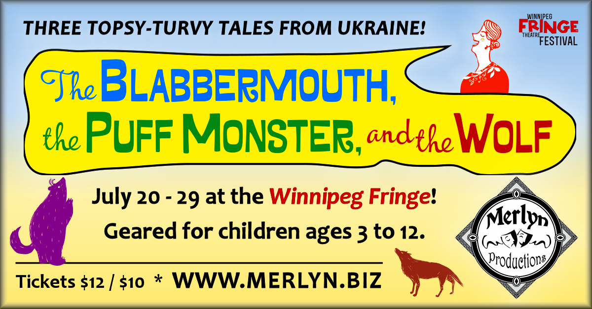 The Blabbermouth, the Puff Monster, and the Wolf -- July 20 - 29 at the Winnipeg Fringe